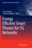 Energy Efficient Smart Phones for 5g Networks