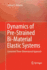Dynamics of Pre-Strained Bi-Material Elastic Systems