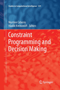 Constraint Programming and Decision Making
