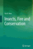 Insects, Fire and Conservation
