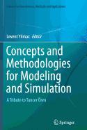 Concepts and Methodologies for Modeling and Simulation: A Tribute to Tuncer �ren