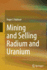 Mining and Selling Radium and Uranium