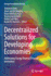 Decentralized Solutions for Developing Economies