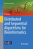 Distributed and Sequential Algorithms for Bioinformatics