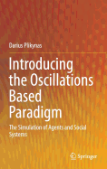 Introducing the Oscillations Based Paradigm