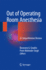 Out of Operating Room Anesthesia a Comprehensive Review (Hb 2017)