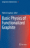 Basic Physics of Functionalized Graphite