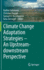 Climate Change Adaptation Strategies? ? an Upstream