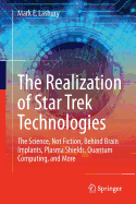 The Realization of Star Trek Technologies