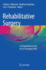 Rehabilitative Surgery: A Comprehensive Text for an Emerging Field
