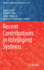 Recent Contributions in Intelligent Systems