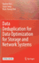 Data Deduplication for Data Optimization for Stora