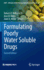 Formulating Poorly Water Soluble Drugs