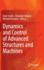 Dynamics and Control of Advanced Structures and Ma