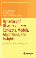 Dynamics of Disasters-Key Concepts, Models, Algorithms, and Insights