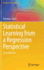 Statistical Learning From a Regression Perspective