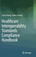 Healthcare Interoperability Standards Compliance Handbook