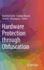 Hardware Protection Through Obfuscation