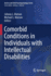 Comorbid Conditions in Individuals With Intellectu