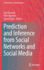 Prediction and Inference from Social Networks and Social Media