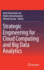Strategic Engineering for Cloud Computing and Big Data Analytics