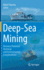 Deep-Sea Mining: Resource Potential, Technical and Environmental Considerations