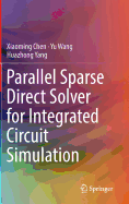 Parallel Sparse Direct Solver for Integrated Circuit Simulation