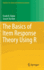 The Basics of Item Response Theory Using R