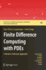 Finite Difference Computing with Pdes: A Modern Software Approach