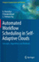 Automated Workflow Scheduling in Self-Adaptive Clouds