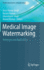 Medical Image Watermarking: Techniques and Applications