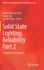 Solid State Lighting Reliability Part 2