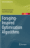 Foraging-Inspired Optimisation Algorithms