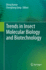 Trends in Insect Molecular Biology and Biotechnolo