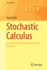 Stochastic Calculus: an Introduction Through Theory and Exercises