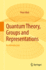 Quantum Theory, Groups and Representations: an Introduction