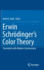 Erwin Schr�dinger's Color Theory: Translated with Modern Commentary