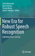 New Era for Robust Speech Recognition