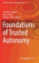 Foundations of Trusted Autonomy