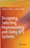 Designing, Selecting, Implementing and Using Aps Systems