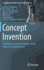 Concept Invention: Foundations, Implementation, Social Aspects and Applications