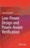 Low-Power Design and Power-Aware Verification