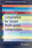 Compilation for Secure Multi-Party Computation