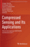 Compressed Sensing and Its Applications: Third International Matheon Conference 2017
