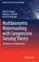 Multibiometric Watermarking With Compressive Sensing Theory