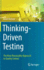 Thinking-Driven Testing