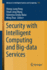 Security With Intelligent Computing and Big-Data S