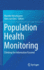 Population Health Monitoring: Climbing the Information Pyramid