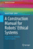 A Construction Manual for Robots' Ethical Systems