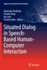 Situated Dialog in Speech-Based Human-Computer Int